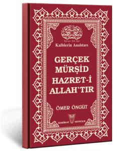GERÇEK MÜRŞİD HAZRET-İ ALLAH'TIR